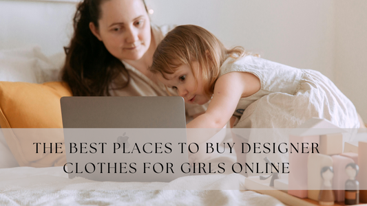 The Best Places to Buy Designer Clothes For Girls Online