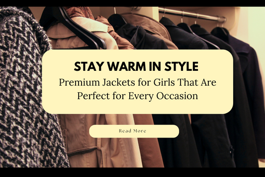 Premium Jackets for Girls That Are Both Fashionable and Functional