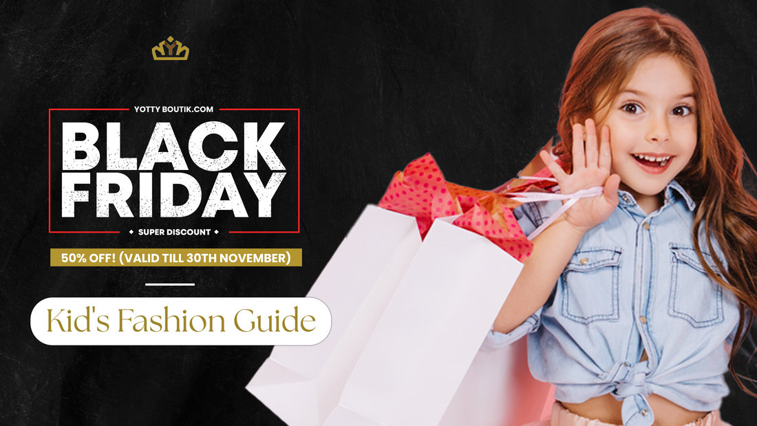 Black Friday : Kids’ Fashion Guide