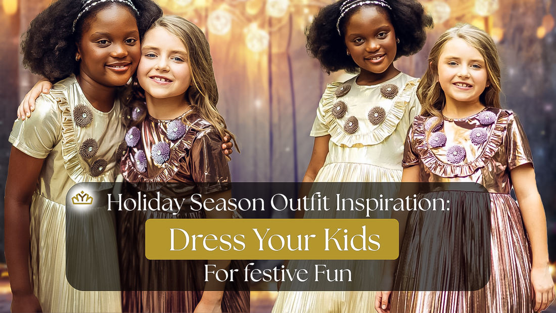 Holiday Season Outfit Inspiration: Dress Your Kids for Festive Fun!